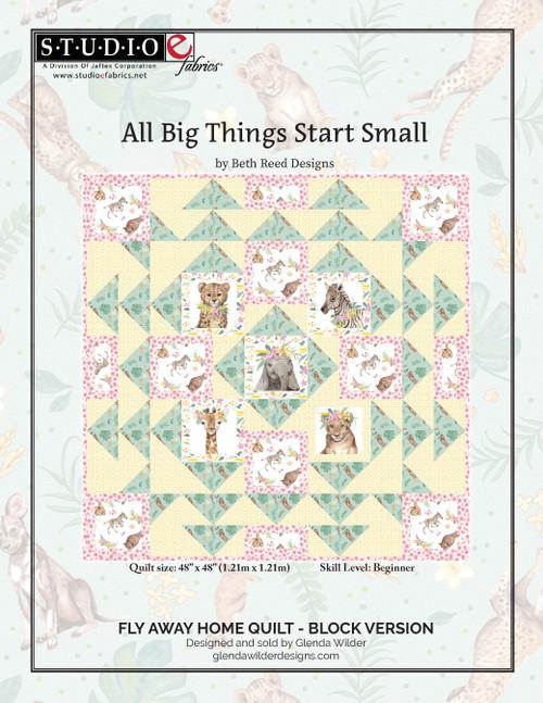 All Big Things Start Small Quilt Kit