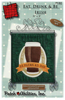 P192 Eat Drink & Be Irish Fabric Kit includes pattern
