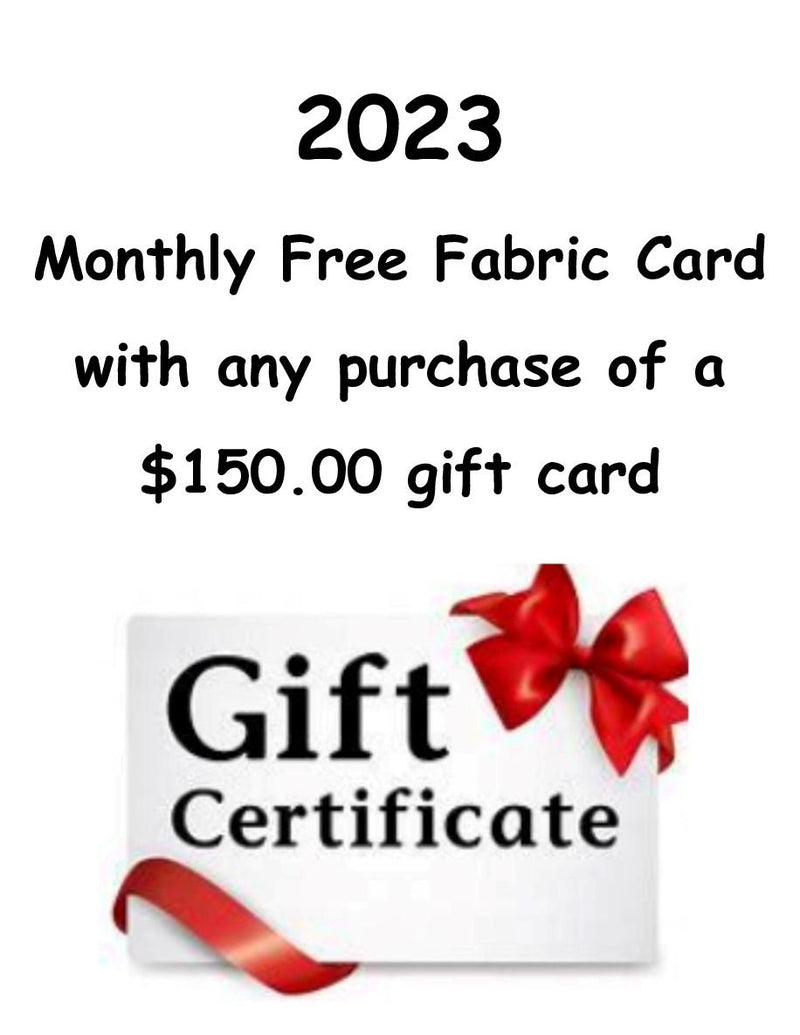 $150 Gift Certificate - 2023 Fabric Program - IN STORE PROMO