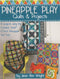 Pineapple Play Quilts & Projects Book