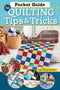 Pocket Guide To Quilting Tips & Tricks